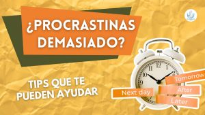 Procrastinas mucho- TCC- Benestar Emocional- Psicólogos en Puebla
